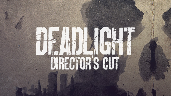 Deadlight: Director's cut